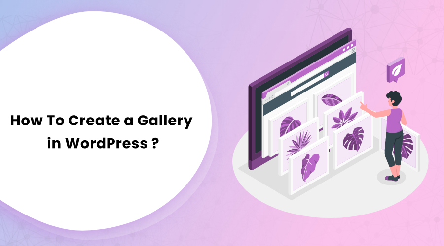 How To Create a Gallery in WordPress