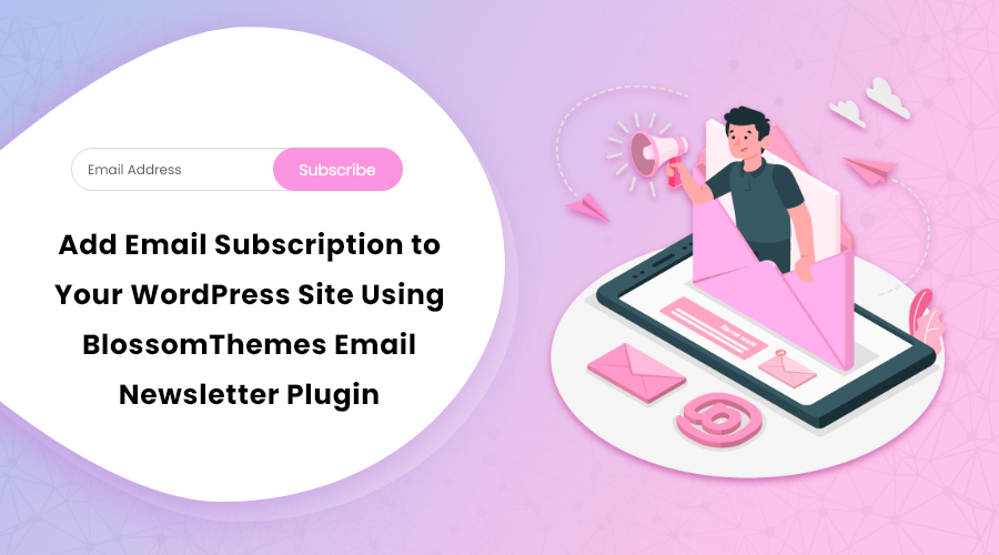 BlossomThemes Email Newsletter Plugin